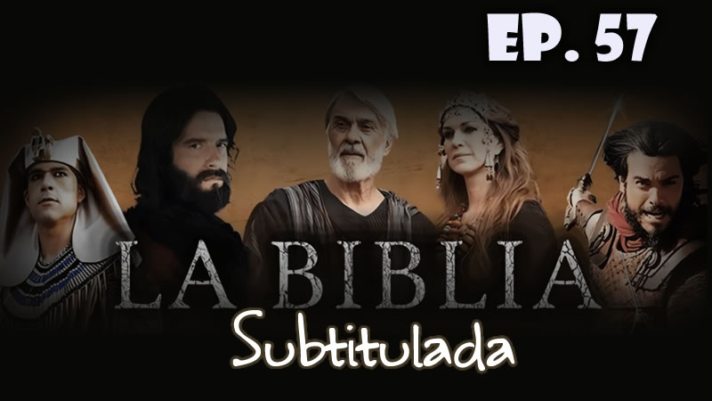 La Biblia - capítulo 57