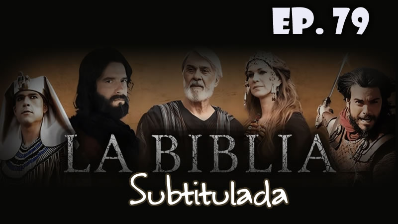 La Biblia - capítulo 79