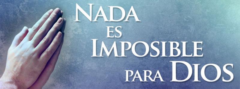 Nada es imposible con Dios