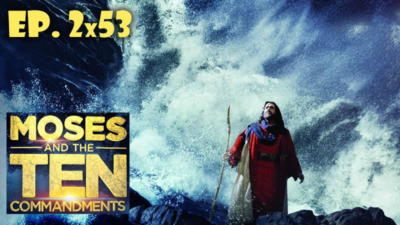 Moses and the TEN commandments 2x53