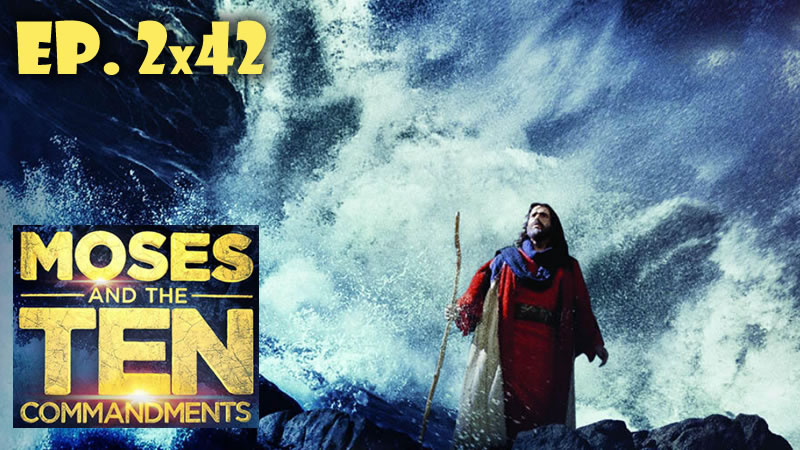 Moses and the TEN commandments 2x42