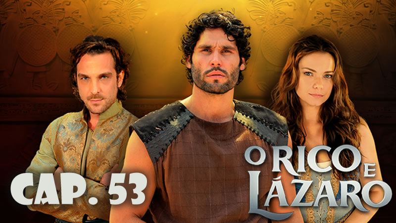 Rico y lázaro Capítulo 53