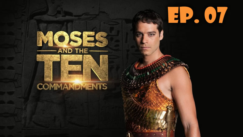 Moses and the TEN commandments 1x07