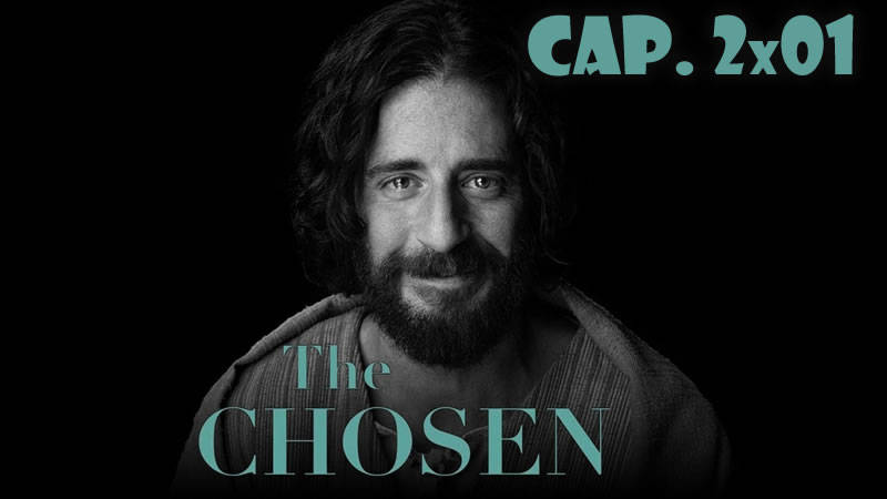 The Chosen - 2x01