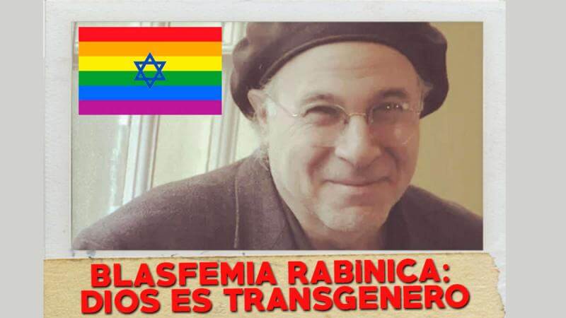 ¿Que sucede en Israel? Blasfemia Judía, Rabino asegura que Dios es Transgénero