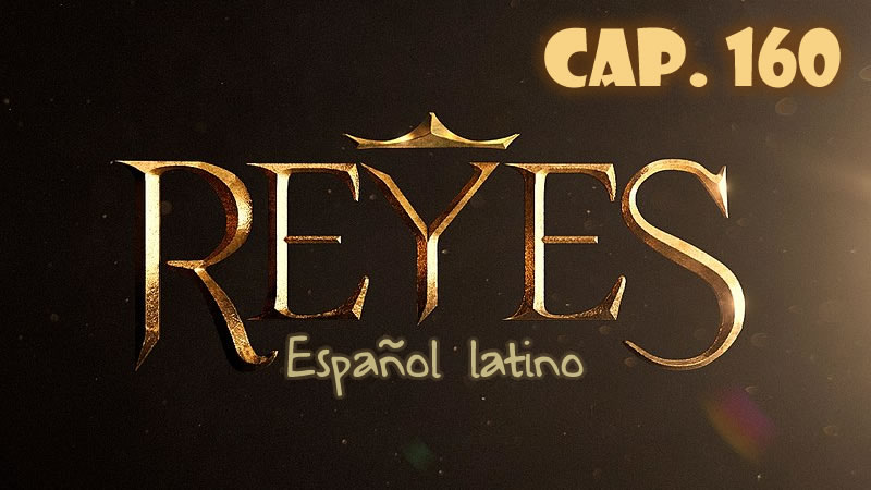 Reyes Español - Capítulo 160