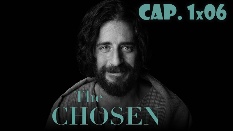 The Chosen - 1x06