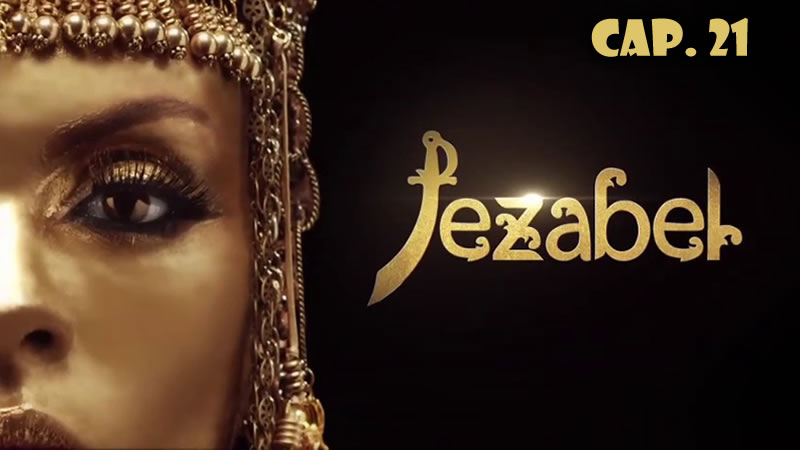 Jezabel - Capítulo 21