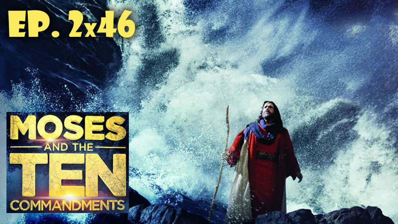 Moses and the TEN commandments 2x46