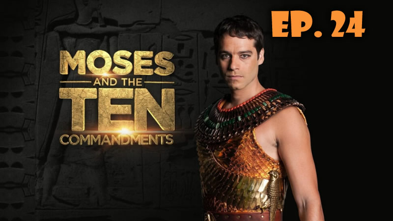 Moses and the TEN commandments 1x24