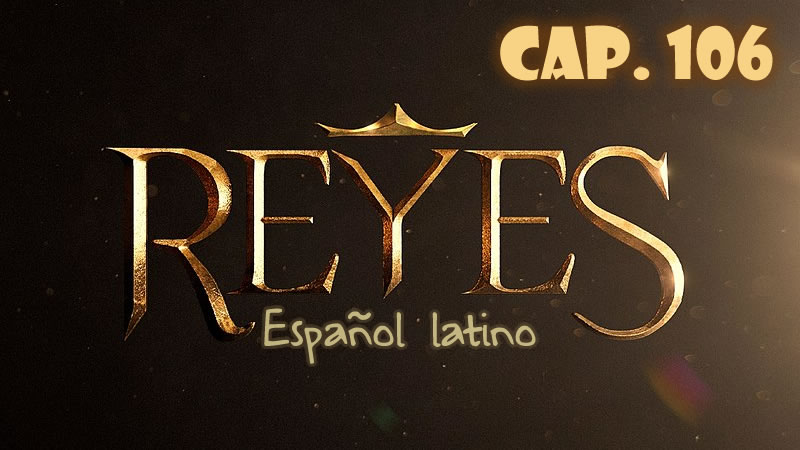Reyes Español - Capítulo 106