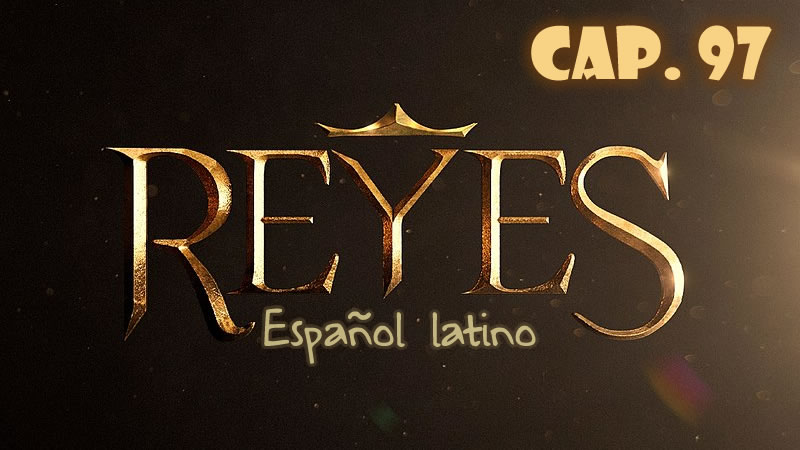 Reyes Español - Capítulo 97