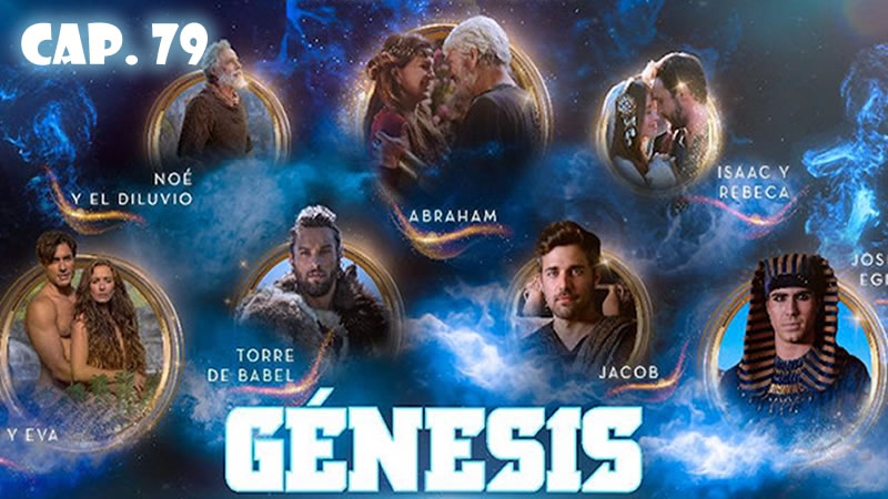 Génesis Español - Capítulo 79