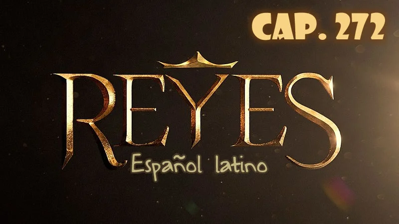 Reyes Español - Capítulo 272