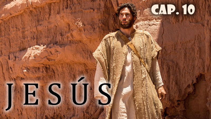 Jesús - Capítulo 10