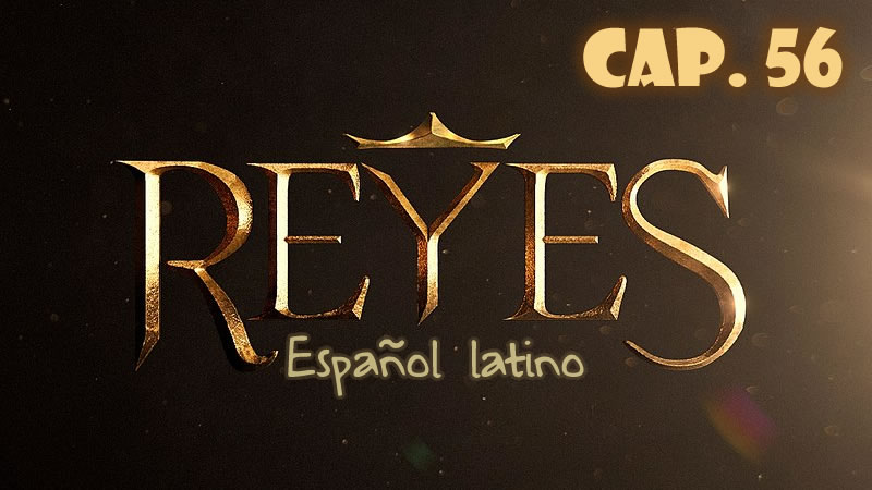 Reyes Español - Capítulo 56