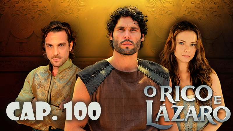 Rico y lázaro Capítulo 100