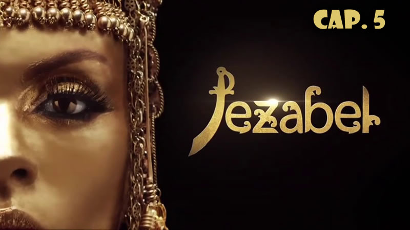 Jezabel - Capítulo 5
