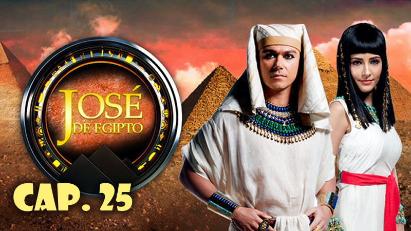 José de Egipto - Capítulo 25